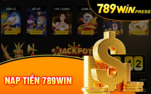 Nạp tiền 789WIN