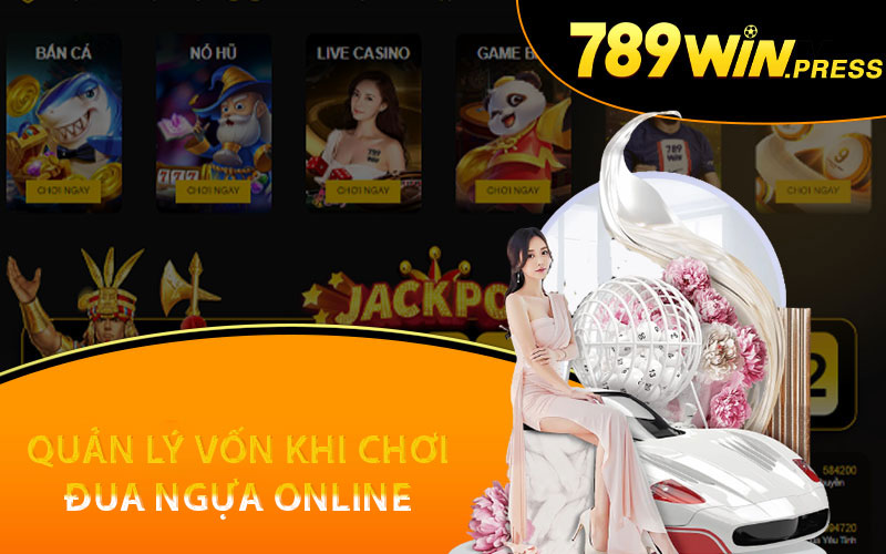 Quản lý vốn khi chơi đua ngựa online